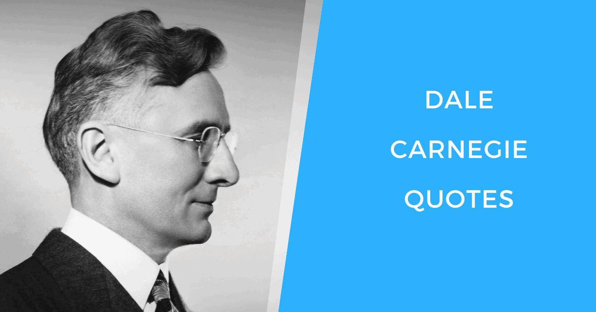 10 Dale Carnegie Quotes For Understanding People