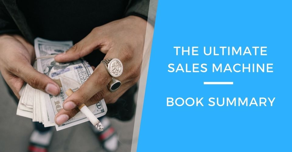 Ultimate Sales Machine by Chet Holmes: Book Summary
